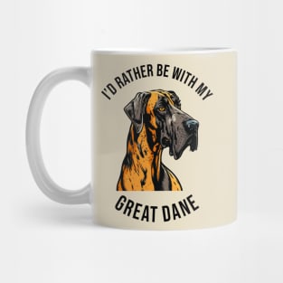 I'd rather be with my Great Dane Mug